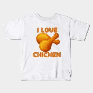 I LOVE CHICKEN , COOL Kids T-Shirt